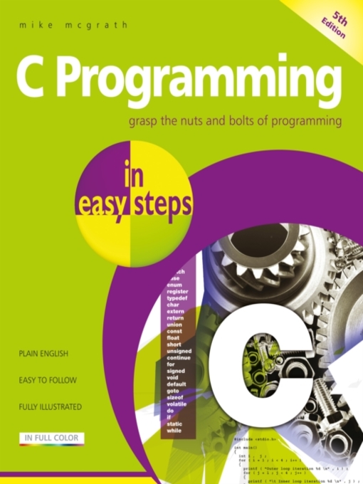 Title details for C Programming in easy steps by Mike McGrath - Available